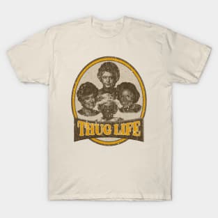 THUG LIFE 3 golden girls T-Shirt